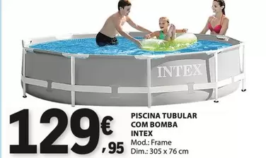 Intex - Piscina Tubular Com Bomba