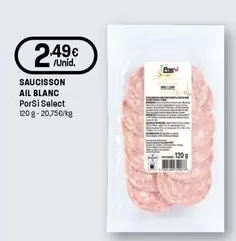Porsi Select - Saucisson Ail Blanc
