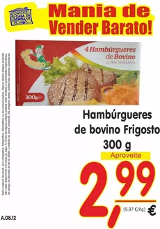 Catálogo Casa Cheia | Hambúrgueres > de bovino Frigosto | 2026-08-07T00:00:00.000Z - 2026-08-12T00:00:00.000Z