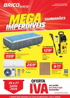 Catálogo Bricomarché em Sao Miguel do Mato (VOUZELA) | Folheto 11 - Mega Imperdíveis - Guimarães | 2026-08-10T00:00:00.000Z - 2026-08-16T00:00:00.000Z