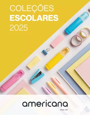 Catálogo Americana em Almada | Colecoes Escolares 2025 | 2025-04-22T00:00:00.000Z - 2025-12-31T00:00:00.000Z