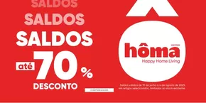 Catálogo hôma em Vila Nova de Gaia | Até -70%  | 2025-07-15T00:00:00.000Z - 2025-08-04T00:00:00.000Z