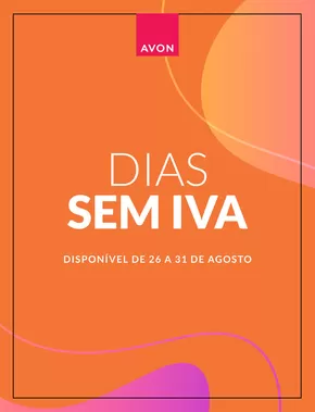 Catálogo Avon | DIAS SEM IVA | 2025-08-26T00:00:00.000Z - 2025-08-31T00:00:00.000Z