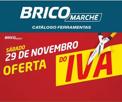 Catálogo Bricomarché | Catálogo Ferramentas. | 2025-12-02T00:00:00.000Z - 2025-12-21T00:00:00.000Z