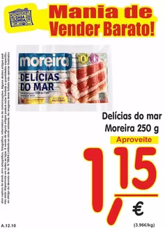 Catálogo Casa Cheia em Campelos | Delicias do mar Moreira 250g | 2025-12-05T00:00:00.000Z - 2025-12-10T00:00:00.000Z