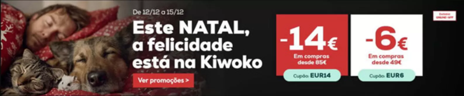 Catálogo Kiwoko em Porto | Promoção | 2025-12-15T00:00:00.000Z - 2025-12-15T00:00:00.000Z
