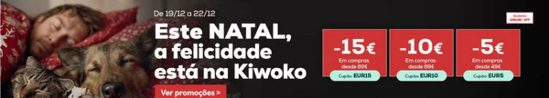 Catálogo Kiwoko em Chaves | Promoção | 2025-12-19T00:00:00.000Z - 2025-12-22T00:00:00.000Z