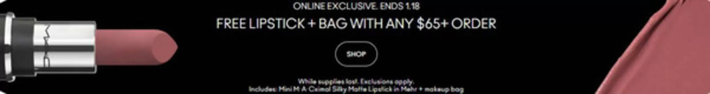 Catálogo MAC | Free lipstick + bag with any $65+ order | 2026-01-16T00:00:00.000Z - 2026-01-18T00:00:00.000Z