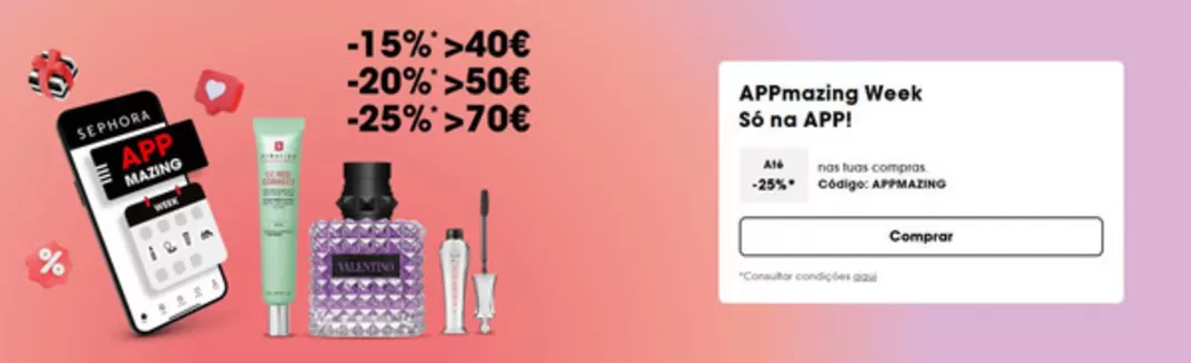 Catálogo Sephora | APPmazing Week Só na APP! | 2026-03-02T00:00:00.000Z - 2026-03-06T00:00:00.000Z