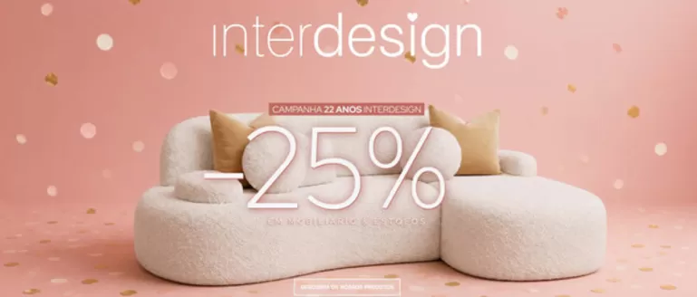 Catálogo Interdesign em Rio Mau (Vila do Conde) | -25% | 2026-07-02T00:00:00.000Z - 2026-07-31T00:00:00.000Z