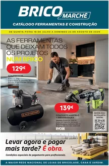 Folheto Bricomarché em Albergaria dos Doze | Folheto 10 - Catálogo Ferramentas e Construção | 2026-07-16T00:00:00.000Z - 2026-08-23T00:00:00.000Z