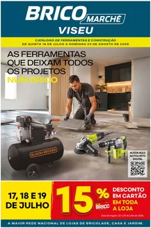 Catálogo Bricomarché | Folheto 10 - Catálogo Ferramentas e Construção - Viseu | 2026-07-22T00:00:00.000Z - 2026-08-23T00:00:00.000Z