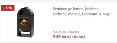 Semineu pe lemne, brichete, carbune, metalic, Economic B, negr