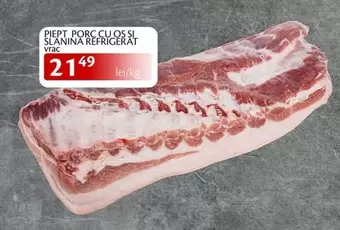 PIEPT PORC CU OS SI SLANINA REFRIGERAT