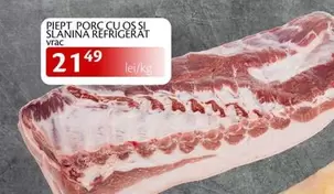 PIEPT PORC CU OSSI SI SLANINA REFRIGERAT