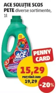 Ace - SOLUŢIE SCOS PETE