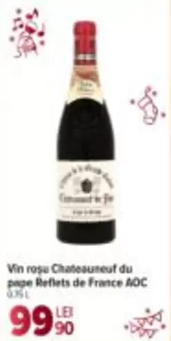 Vin roșu Chateauneuf du pape Reflets de France AOC