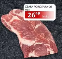 CEAFĂ PORC FĂRĂ OS VRAC