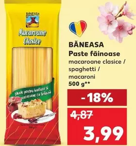 Paste făinoase, macaroane clasice / spaghetti / macaroani