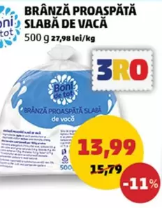 BRÂNZĂ PROASPĂTĂ SLABĂ DE VACĂ