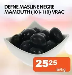 DEFNE MASLINE NEGRE MAMOOTH (101-110) VRAC