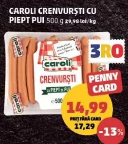 CAROLI CRENVURSTI CU PIEPT PUI