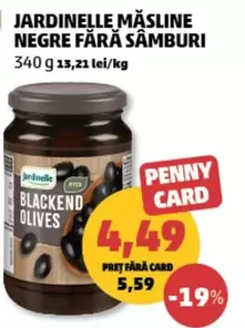 JARDINELLE MĂSLINE NEGRE FĂRĂ SÂMBURI