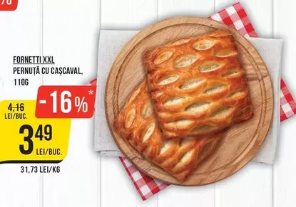 FORNETTI XXL PERNUȚĂ CU CAȘCAVAL