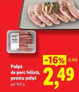 Pulpă de porc feliată, pentru șnițel