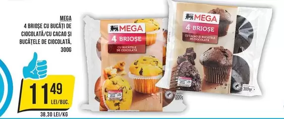 MEGA 4 BRIOSE CU BUCĂȚI DE CIOCOLATĂ/CU CACAO ȘI BUCĂȚELE DE CIOCOLATĂ