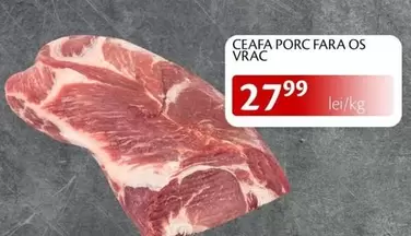 CEAFĂ PORC FĂRĂ OS VRAC