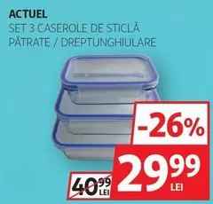 Actuel - SET 3 CASEROLE DE STICLĂ PĂTRATE / DREPTUNGHIULARE
