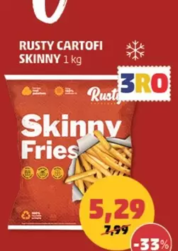RUSTY CARTOFI SKINNY