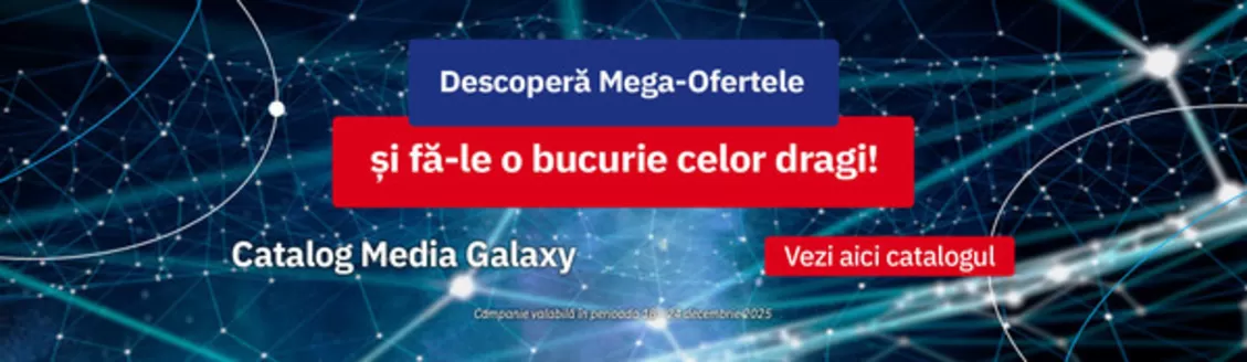 Catalog Media Galaxy Sibiu | Descoperă Mega-Ofertele și fă-le o bucurie celor dragi! | 2025-12-18T00:00:00.000Z - 2025-12-24T00:00:00.000Z