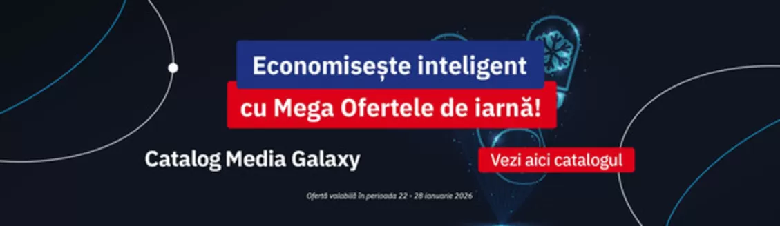 Catalog Media Galaxy | Economiseşte inteligent cu Mega Ofertele de iarnă! | 2026-01-22T00:00:00.000Z - 2026-01-28T00:00:00.000Z