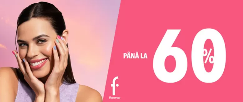 Catalog Flormar | Până la 60% | 2026-01-22T00:00:00.000Z - 2026-01-31T00:00:00.000Z