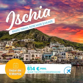 Catalog Aerotravel Suceava | Vacanță în Ischia, insula izvoarelor termale din Italia! | 2026-01-30T00:00:00.000Z - 2026-03-06T00:00:00.000Z