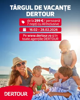 Catalog Dertour | TÂRGUL DE VACANȚE DERTOUR | 2026-02-17T00:00:00.000Z - 2026-02-28T00:00:00.000Z