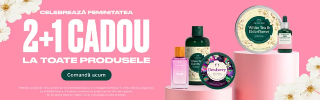 Catalog The Body Shop | 2+1 CADOU LA TOATE PRODUSELE | 2026-03-02T00:00:00.000Z - 2026-03-15T00:00:00.000Z