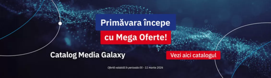 Catalog Media Galaxy Iași | Primăvara începe cu Mega Oferte! | 2026-03-05T00:00:00.000Z - 2026-03-11T00:00:00.000Z