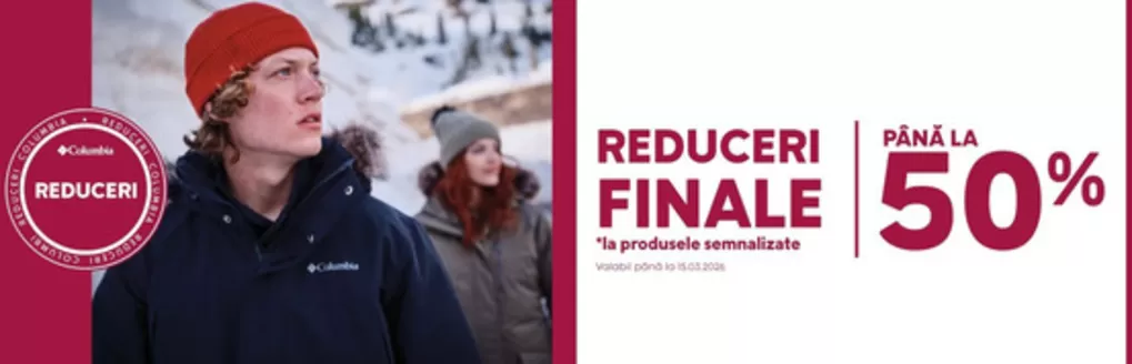 Catalog Columbia Timișoara | REDUCERI FINALE PÂNĂ LA 50% | 2026-03-06T00:00:00.000Z - 2026-03-15T00:00:00.000Z