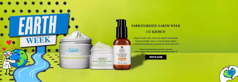 Catalog Kiehl's | SĂRBĂTOREŞTE EARTH WEEK CU KIEHL'S! | 2026-04-09T00:00:00.000Z - 2026-04-22T00:00:00.000Z