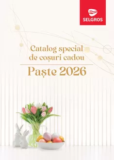 Catalog Selgros Cluj-Napoca | Coșuri cadou de PAȘTE | 2026-03-16T00:00:00.000Z - 2026-04-11T00:00:00.000Z