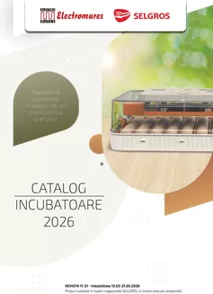 Catalog Selgros Cluj-Napoca | Catalog special INCUBATOARE | 2026-03-13T00:00:00.000Z - 2026-05-21T00:00:00.000Z