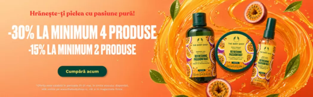 Catalog The Body Shop | Hrăneşte-ți pielea cu pasiune pură! | 2026-05-04T00:00:00.000Z - 2026-05-31T00:00:00.000Z
