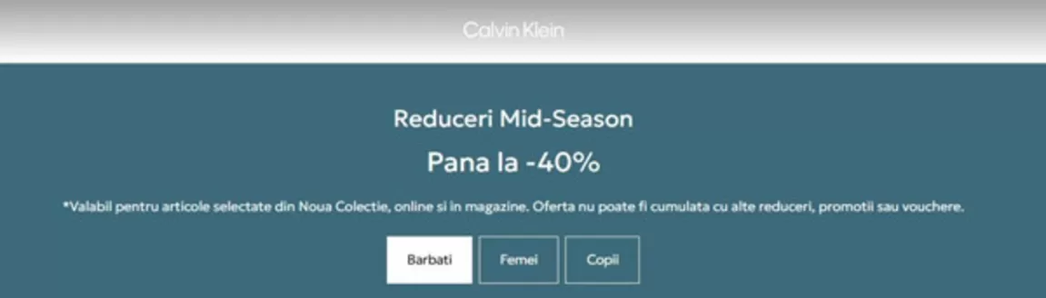 Catalog Calvin Klein Iași | Reduceri Mid-Season Pana la -40% | 2026-05-07T00:00:00.000Z - 2026-05-17T00:00:00.000Z