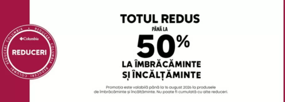 Catalog Columbia | TOTUL REDUS PÂNĂ LA -50% | 2026-08-04T00:00:00.000Z - 2026-08-16T00:00:00.000Z