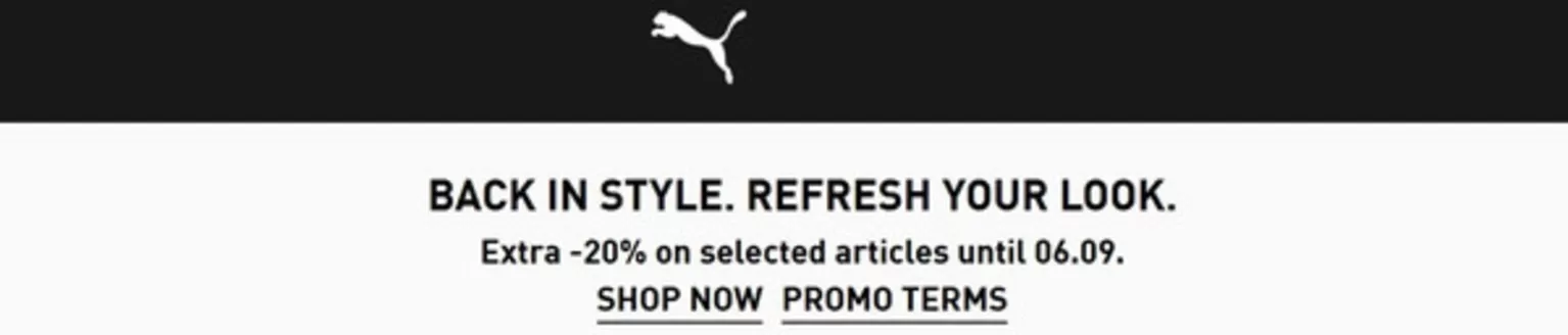 Catalog Puma Iași | Extra -20% on selected articles | 2026-08-27T00:00:00.000Z - 2026-09-06T00:00:00.000Z