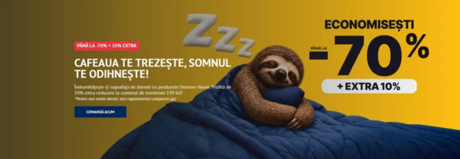 Catalog Dormeo București | CAFEAUA TE TREZEȘTE, SOMNUL TE ODIHNEŞTE! | 2026-10-01T00:00:00.000Z - 2026-10-04T00:00:00.000Z