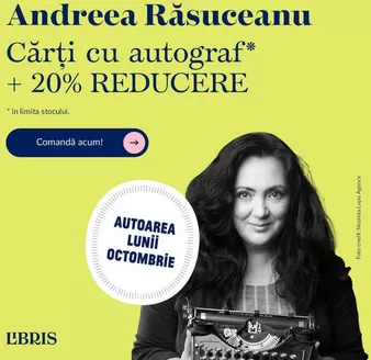 Catalog Libris | Andreea Răsuceanu Cărţi cu autograf +20% REDUCERE | 2026-10-08T00:00:00.000Z - 2026-10-31T00:00:00.000Z
